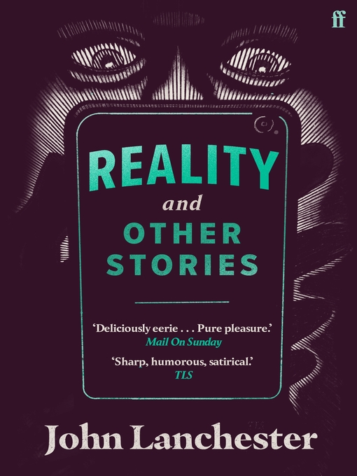 Title details for Reality, and Other Stories by John Lanchester - Wait list